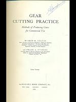 Gear Cutting Practice Methods of Producing Gears for Commercial Use B0000CHN49 Book Cover