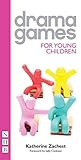 Drama Games for Young Children (Nick Hern Books' Drama Games)