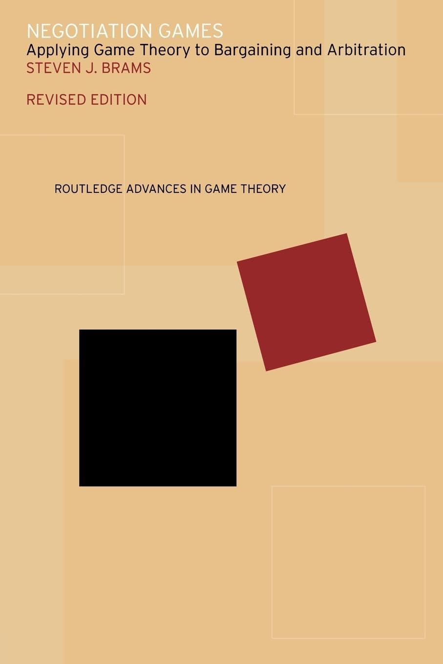 Negotiation Games (Routledge Advances in Game Theory, 002.)