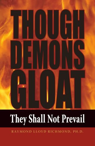 Though Demons Gloat: They Shall Not Prevail