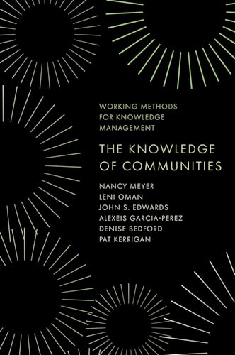 The Knowledge of Communities (Working Methods for Knowledge Management)