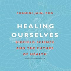 Healing Ourselves Audiolibro Por Shamini Jain PhD, Kelly Turner PhD arte de portada