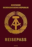  Deutsche Demokratische Republik Reisepass Notizbuch: DDR Reisetagebuch Notebook Reisepass Travelbook A5 Ostalgie Geschenk