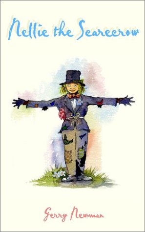 Nellie, the Scarecrow: A Dorset Fable: Newman, Gerry: 9781844261840