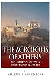 The Acropolis of Athens: The History of Greece's Most Famous Landmark The Acropolis of Athens: The History of Greece's Most Famous Landmark