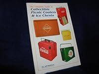 The Complete Guide to Collectible Picnic Coolers and Ice Chests B000CBT86Y Book Cover