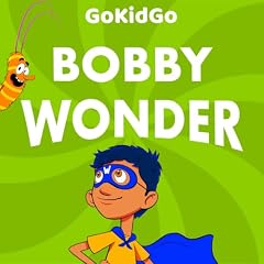 Bobby Wonder: Superhero Adventure Stories for Kids cover art