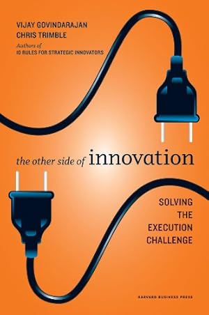 The Other Side of Innovation: Solving the Execution Challenge (Harvard Business Review (Hardcover))