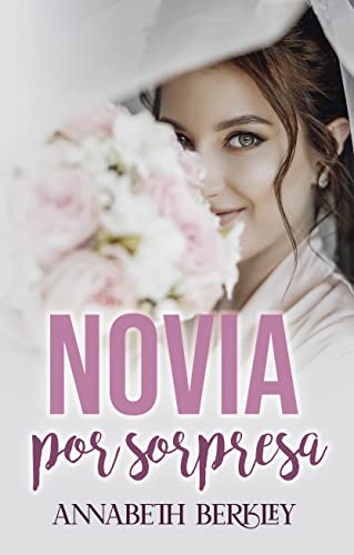 Novia por sorpresa: Novela Romántica de Intercambio de Hermanas Gemelas (Intercambio de gemelas nº 1)