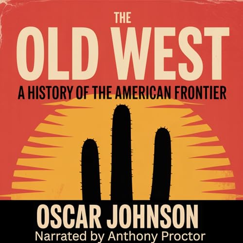 Page de couverture de The Old West: A History of the American Frontier