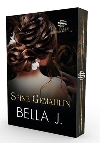 Seine Gemahlin: Eine dunkle Mafia-Romanze | Mit wunderschönem Farbschnitt (Dunkler Herrscher)