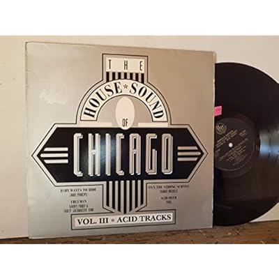 THE HOUSE OF CHICAGO VOL. III. Vol. 3. ACID TRACKS. 12" vinyl LP. FFRLP1