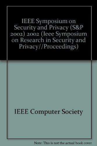 Buy Proceedings 2002 IEEE Symposium on Security and Privacy: 12-15 May 2002-Berkeley, California (IEEE Symposium on Security and Privacy (S&P 2002)) — BookShops.in