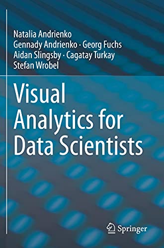 Visual Analytics For Data Scientists
