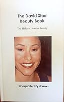 The David Starr Beauty Book, Unequaled Eyebrows 0974040606 Book Cover