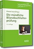  Die mündliche Bilanzbuchhalterprüfung (Die neue Schule des Bilanzbuchhalters 3)