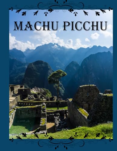 Machu Picchu: Beautiful images for relaxation & contemplation of the style of buildings & castles….