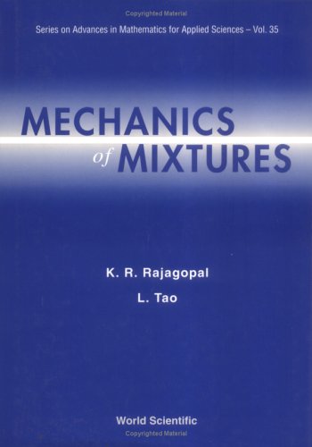 Mechanics of Mixtures (Series on Advances in Mathematics for Applied Sciences)