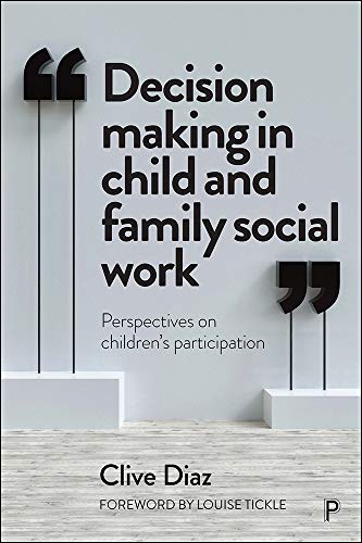 Decision Making in Child and Family Social Work: Perspectives on Children’s Participation