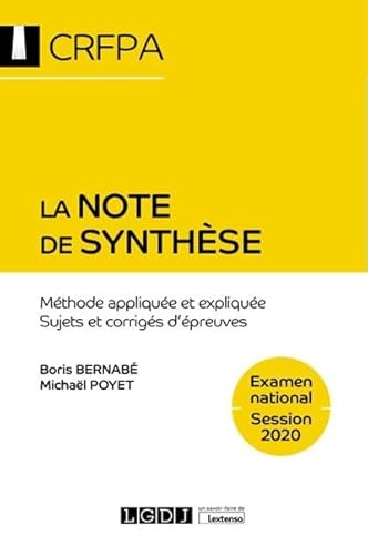 La note de synthèse: Méthode appliquée et expliquée. Sujets et corrigés d'épreuves (2020)
