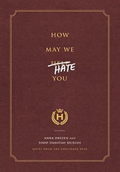 Hardcover How May We Hate You?: Notes from the Concierge Desk Book