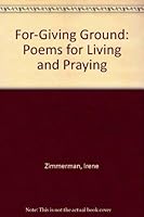 For-Giving Ground: Poems for Living and Praying 0819909033 Book Cover