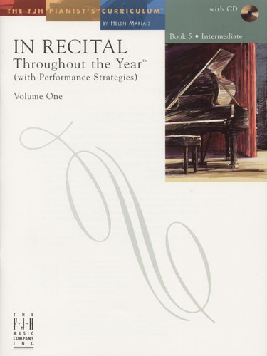 In Recital(r) Throughout the Year, Vol 1 Bk 5: with Performance Strategies (Fjh Pianist's Curriculum, 1)