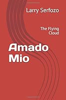 Amado Mio : The Flying Cloud 1549992961 Book Cover
