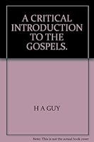 A Critical Introduction to the GOSPELS B000L578QS Book Cover
