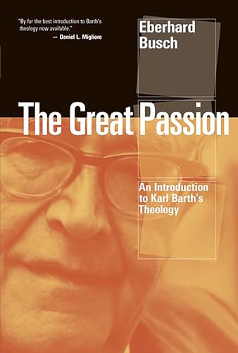 The Great Passion: An Introduction to Karl Barth's Theology
