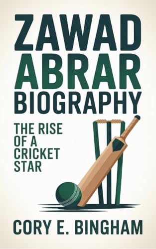 Zawad Abrar Biography: The Rise of a Cricket Star (English Edition)