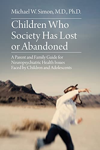 Children Who Society Has Lost or Abandoned: A Parent and