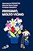 Prossimo, Molto Vicino - 3