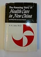 Amazing Story of Health Care in New China 0878570721 Book Cover