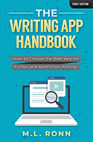 The Writing App Handbook: How to Choose the Best App for Fiction and Nonfiction Writing (Author Level Up Book 11)