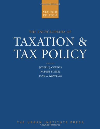 Encyclopedia of Taxation and Tax Policy