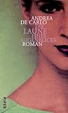 Die Laune eines Augenblicks: Roman - Andrea De Carlo