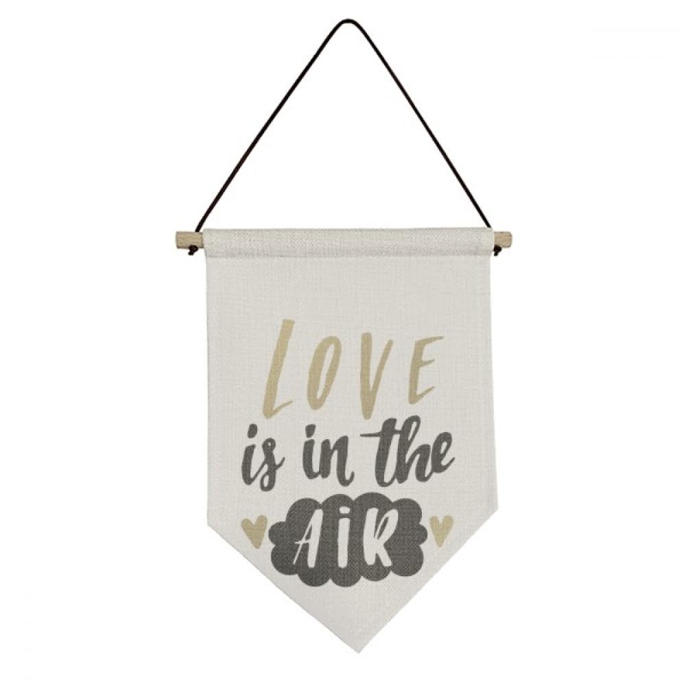 Drapeau en toile Love Is In The Air à suspendre pour décoration murale de 40x60 cm