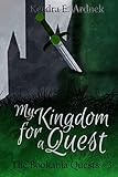 My Kingdom for a Quest (The Bookania Quests)