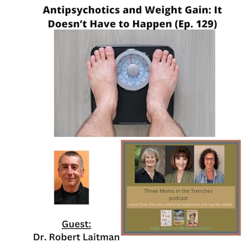 Antipsychotics and Weight Gain: It Doesn&rsquo;t Have to Happen (Ep. 129)