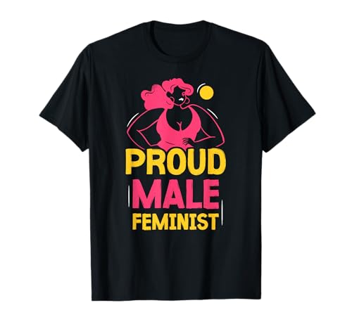 Orgulloso Hombre Feminista Chicas Feminismo Mujer Camiseta