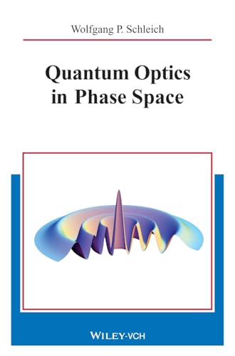 Quantum Optics in Phase Space view 2