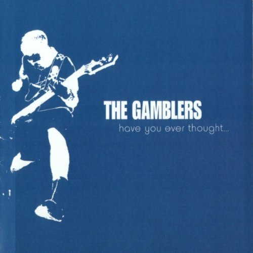 Have You Ever Thought? [Audio CD] GAMBLERS