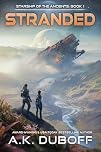 Stranded (Starship of the Ancients Book 1): A Space Opera Adventure