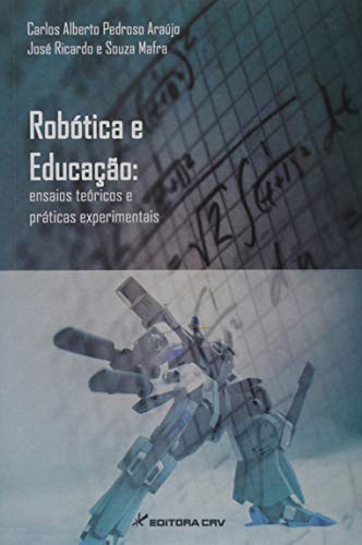 Robótica e educação: ensaios t...