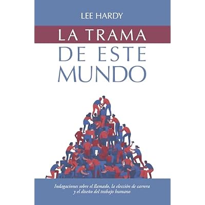 La trama de este mundo