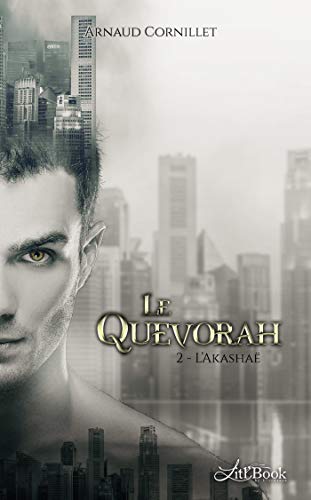 Télécharger Le Quevorah, tome 2: L'Akashaë Gratuit