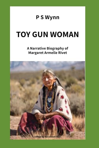 Toy Gun Woman: Have you ever wondered what the Indian Wars were like from a Piegan Blackfeet...