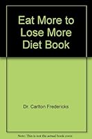 Eat More to Lose More Diet Book B000OYQ94S Book Cover