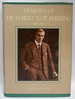 Memoirs of Dr Robert Scot Skirving 1859-1956 0731640144 Book Cover